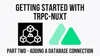 tRPC Nuxt - Part 2 - Adding Database