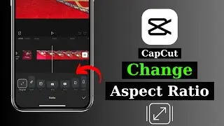 How To Change Aspect Ratio in CapCut Mobile | CapCut Ratio for YouTube/TikTok/Instagram