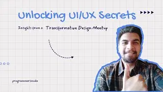 UI / UX Design Specialization Secrets: Insights from a Transformative Design Meetup
