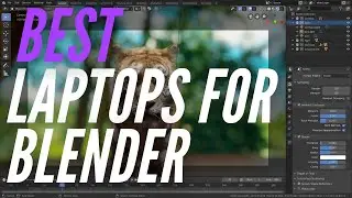 Best Laptops for Blender in 2021 - Top 5 picks
