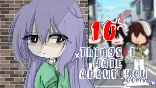 10 Things I Hate About You ♥ GLMV / GCMV ♥ Gacha club / Gacha Life Songs