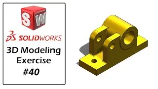 SolidWorks Tutorial For Beginners | Part Modeling Exercise - 40