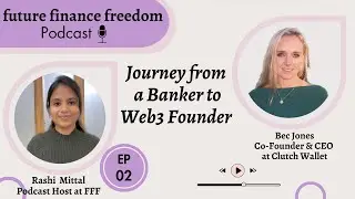 Journey From A Banker To Web3 Founder | Bec Jones Founder of Clutch Wallet #podcast #web3 #crypto