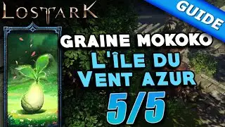 Île du Vent azur - Graine Mokoko | Tous les emplacements - Lost Ark