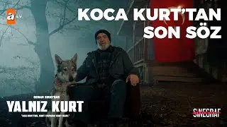 Koca Kurt’tan Son Söz - Yalnız Kurt 32. Bölüm (Final)