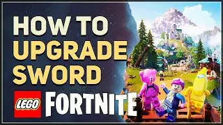 How to Upgrade Sword LEGO Fortnite