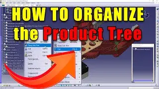 How to organize the Product Tree in CATIA V5