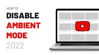How to turn off Ambient Mode on YouTube (2024)