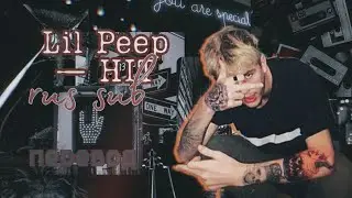 Lil Peep — Hit (rus sub) / русский перевод / русские субтитры