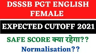 dsssb pgt english cutoff 2021 || dsssb pgt english expected cutoff 2021 || pgt english female 2021