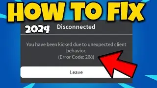 How To Fix Roblox Error Code 268 in 2024 | You Have Been Kicked Due To Unexpected Client Behavior