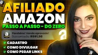 AFILIADO AMAZON 2024: Como Ser Afiliado Da Amazon Passo a Passo (Do Cadastro - A Venda)