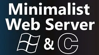 Making Minimalist Web Server in C on Windows