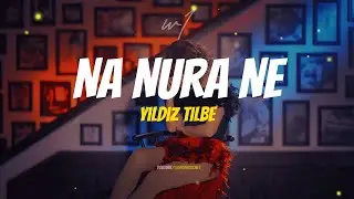 Yıldız Tilbe - Na Nura Ne (Lyrics)