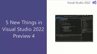 5 New Features in Visual Studio 2022 Preview 4