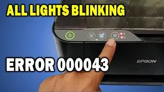 SOLVED! ERROR 000043 ALL LIGHTS BLINKING ON EPSON PRINTER L3210, L3250, L3256, L3110, Etc. (ASMR)