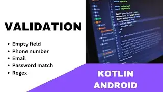 ANDROID - VALIDATION || EMPTY FIELD, EMAIL, PHONE NUMBER, PASSWORD MATCH || TUTORIAL IN KOTLIN