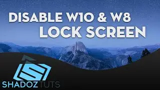 How to Remove the Lock Screen in Windows 8 / 8.1 / 10