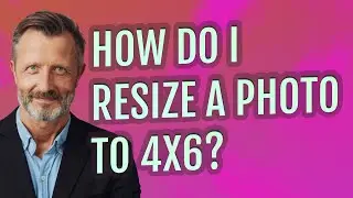 How do I resize a photo to 4x6?