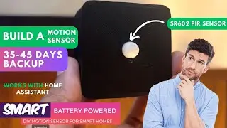 Make a Wireless Smart Home Motion Sensor | Battery-Powered for Smart Homes