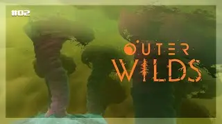 EXPLORATIONS  DES PLANÈTES | VOD OUTER WILDS #02