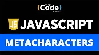 Metacharacters In JavaScript | JavaScript Regular Expression Tutorial | JavaScript | SimpliCode