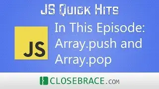 JS Quick Hits 35 - Array.push and Array.pop