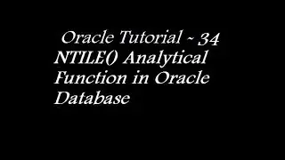 NTILE() Analytical Function in Oracle Database