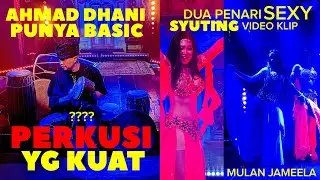 AHMAD DHANI SOLO PERKUSI⁉️DITEMANI DUA PENARI PERUT SEXY⁉️MULAN JAMEELA SYUTING VIDEO KLIP⁉️