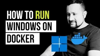 How to Run Windows in a Docker Container