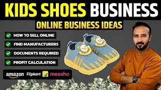 Kids Shoes Online Business | Ecommerce Business on Amazon & Flipkart | Online Business Ideas 2024