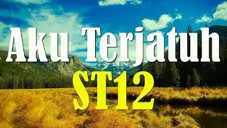 Aku Terjatuh - ST12 | Lirik