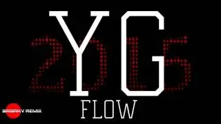 YG - Flow(DJ Mustard X SRBRKV prod.)