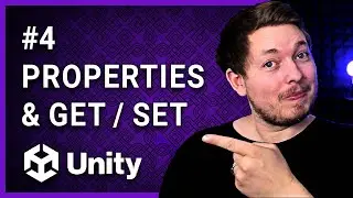 #4 | PROPERTIES & GET/SET METHODS 🎮 | Unity For Beginners | Unity Tutorial