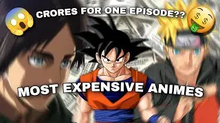 MOST EXPENSIVE ANIMES !!