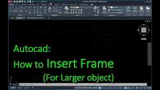 04 Autocad How to Insert Frame (For larger object)