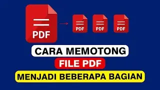 Cara Memotong File PDF Menjadi Beberapa Bagian Cepat Dan Mudah