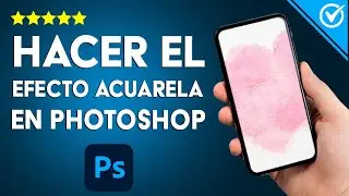 Cómo hacer el efecto acuarela en una foto en PHOTOSHOP - Imágenes como pinturas