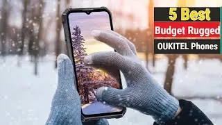Best Budget OUKITEL Rugged Smartphones In 2024 : Top 5