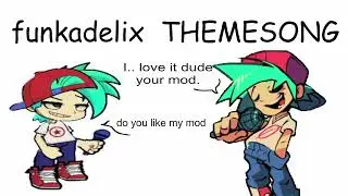 THEMESONG - FNF: FUNKADELIX OST