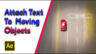 How to Attach Text to Moving Object in After Effects | Tutorial for Tracking