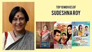 Sudeshna Roy |  Top Movies by Sudeshna Roy| Movies Directed by  Sudeshna Roy