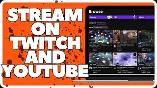 How to Stream on Twitch and YouTube At the Same Time