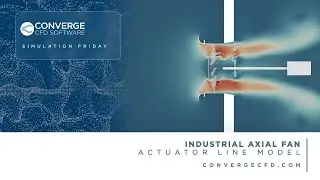 Simulation of an Industrial Axial Fan with CONVERGE