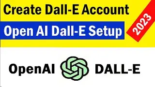 How to Create Dall-E2 Account for free 2023 | How to use dall-e 2 |sign in to openai dall-e account