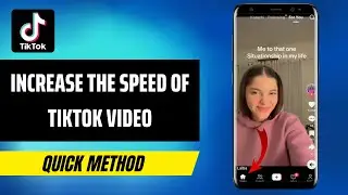 How To Increase The Speed Of TikTok Video