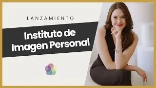 Acabo de lanzar el Instituto de Imagen Personal - Te lo cuento todo