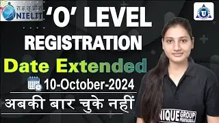 Important Update - O Level Registration Date Extended !! Don't miss it