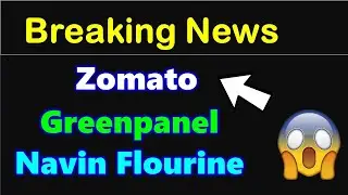 😱💥Big Updates: Why Zomato share is falling | Why greenpanel share is falling | Navin fluorine share