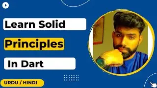 Mastering SOLID Principles in Dart Urdu/Hindi || Jawad Aslam
